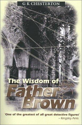 The wisdom of Father Brown - G. K. (Gilbert Keith) Chesterton